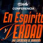 CEAM Ministry anuncia la conferencia «En Espíritu y Verdad», una experiencia de adoración - Imagen
